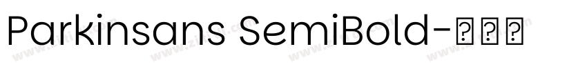 Parkinsans SemiBold字体转换